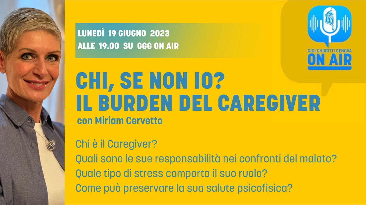 CHI SE NON IO? IL BURDEN DEL CAREGIVER con Miriam Cervetto