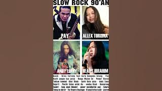 The Best Slow Rock  Indonesia 90an .allex torisna.garbi.sket.voodoo.sang alang.sahara.plastik.bunga.