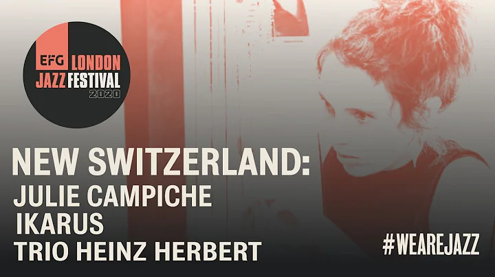 New Switzerland:  Julie Campiche + Ikarus + Trio H...