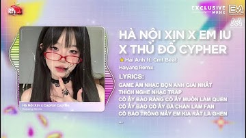Mashup Hà Nội Xịn × Em Iu × Thủ Đô Cypher Remix - Haiyang Remix | Bọn Tao Luôn Ở Đẳng Cấp Khác