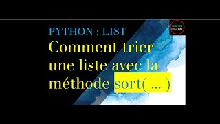 Vidéo 22 - Python List : Comment trier une liste avec la méthode sort ( … ).