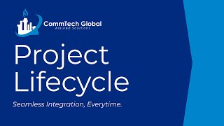Turnkey Solutions for Your Next Project | Project Lifecycle | CommTech Global