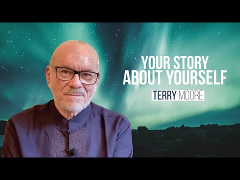 Your Story About Yourself- Terry Moore