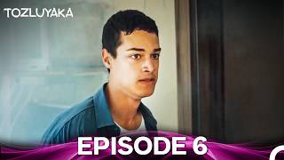 Tozluyaka Episode 6