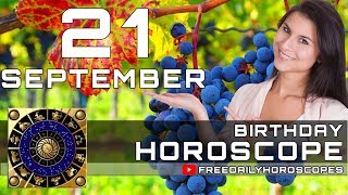 September 21 - Birthday Horoscope Personality