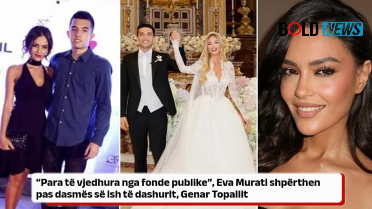 Para të vjedhura nga fonde publike, Eva Murati shpërthen pas dasmës së ish-it të saj, Genar Topallit