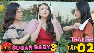 SUGAR BABY | Trailer Tập 02 | Mùa 3 | Ghiền Mì Gõ | Phim Hài Hay Mới Nhất 2022