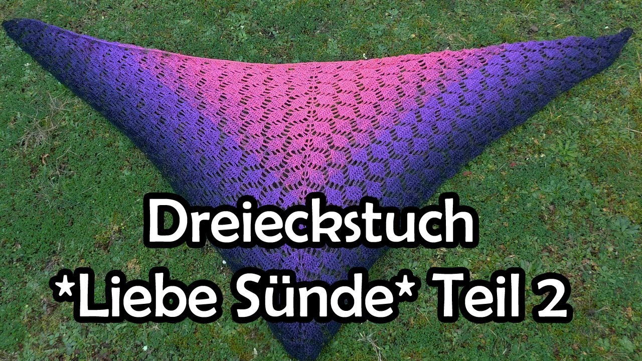 Dreieckstuch LIEBE SÜNDE häkeln Teil 2 - Bobbel Häkelanleitung
