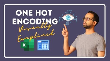 One Hot Encoding visually explained using Excel