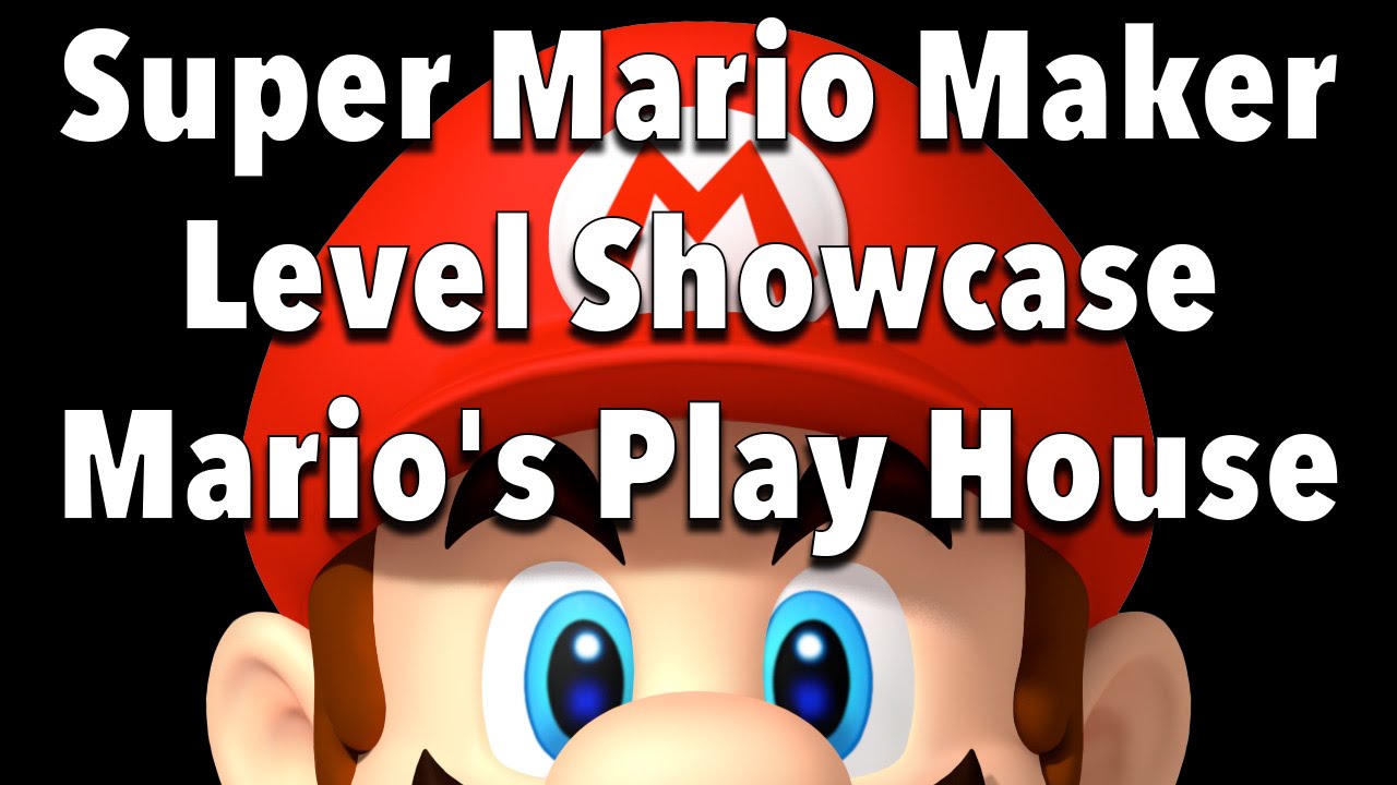 Super Mario Maker - Level Showcase - Mario's Play House - YouTube