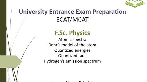 Exam prep – F.Sc. Physics LEC 50: Atomic Spectra (Part 1)