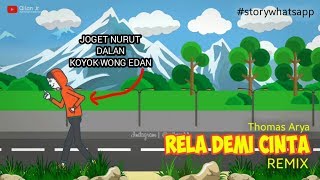 Rela Demi Cinta Remix | Story WA Animasi