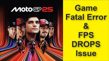 How to Fix MotoGP 25 Game Fatal Error & Game FPS DROPS Issue 2025