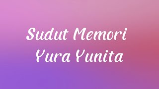 Sudut Memori - Yura Yunita (Lyric) #laguviral #lagutiktokviral