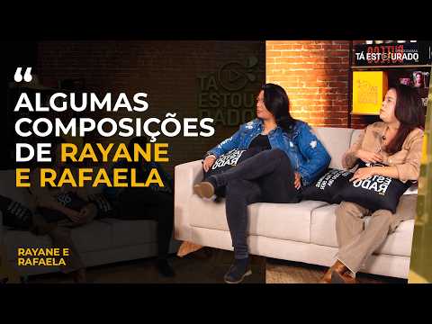 Rayane e Rafaela revelam suas composições