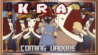 Kra Tribute: Coming Undone