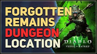 Forgotten Remains Location Diablo 4