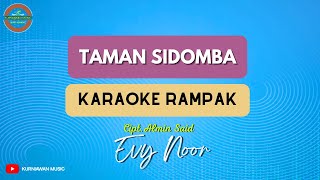 TAMAN SIDOMBA - ( KARAOKE RAMPAK ) Evy Noor