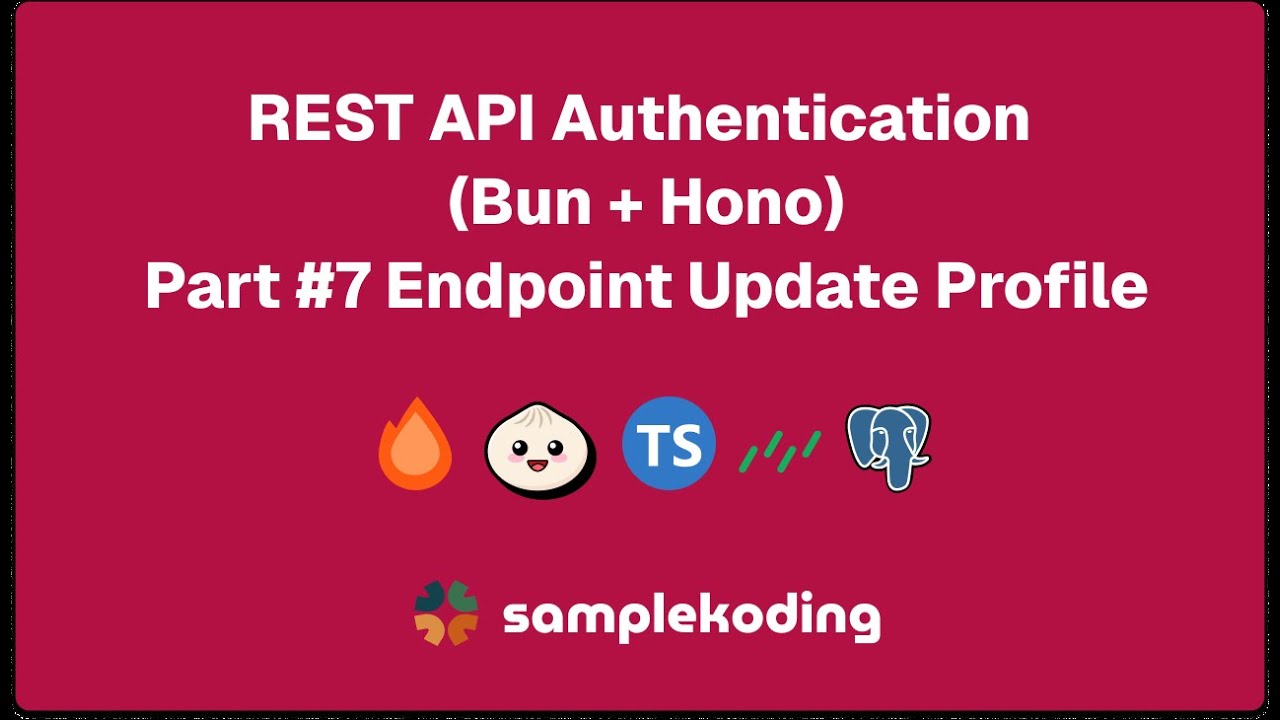 REST API Authentication (Bun + Hono) Part #7 Endpoint Update Profile ...