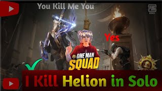 I Kill Helion in Solo | PUBG MOBILE