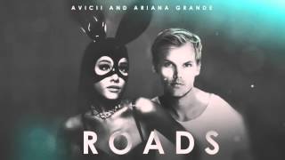 Avicii ft  Ariana Grande   Roads New song 2016