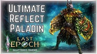 Reflect Paladin Got Even More Ridiculous | 1500+ Corruption Walking Simulator | Last Epoch Season 4
