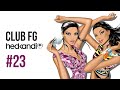 CLUB FG #23 (2008) Hed Kandi Galaxy FM Radio FG Show with David Dunne