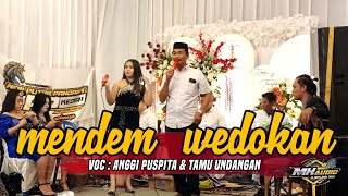 MENDEM WEDOKAN - ANGGI PUSPITA & TAMU UNDANGAN NEW PUTRA PANDAWA KEDIRI. 