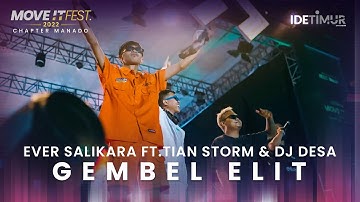 Ever Slkr feat. @tianstorm  & @DJDesaofficial  - Gembel Elit | MOVE IT FEST 2022 Chapter Manado