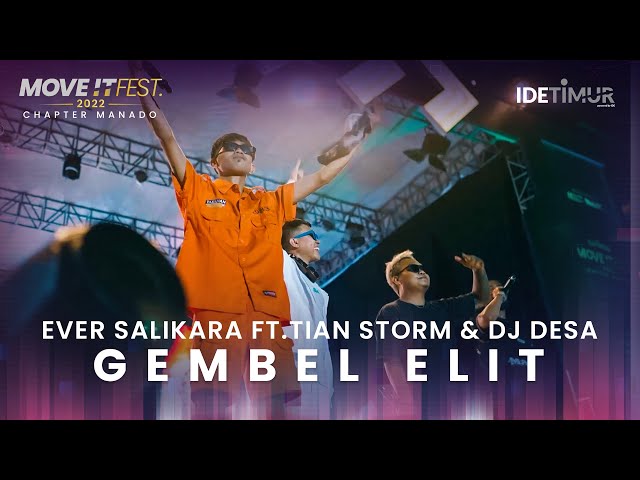 Ever Slkr feat. @tianstorm  & @DJDesaofficial  - Gembel Elit | MOVE IT FEST 2022 Chapter Manado class=