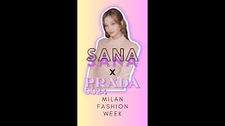TWICE SANA x PRADA - Milan Fashion Week 2023
