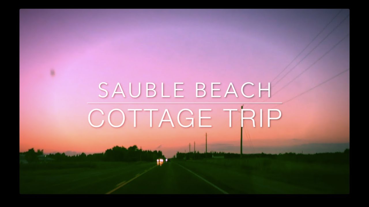 Sauble Beach Cottage Trip [08.06.2016] (Feat. Lucas Crescia) - Vlog #10
