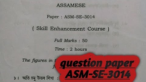 B.A 3rd semester/ASM-SE-3014/Assamese/skill enhancement course/question paper