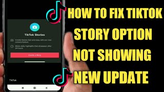 How To Fix Tiktok Story Option Not Showing 2022 | How To Get Story Feature On Tiktok |