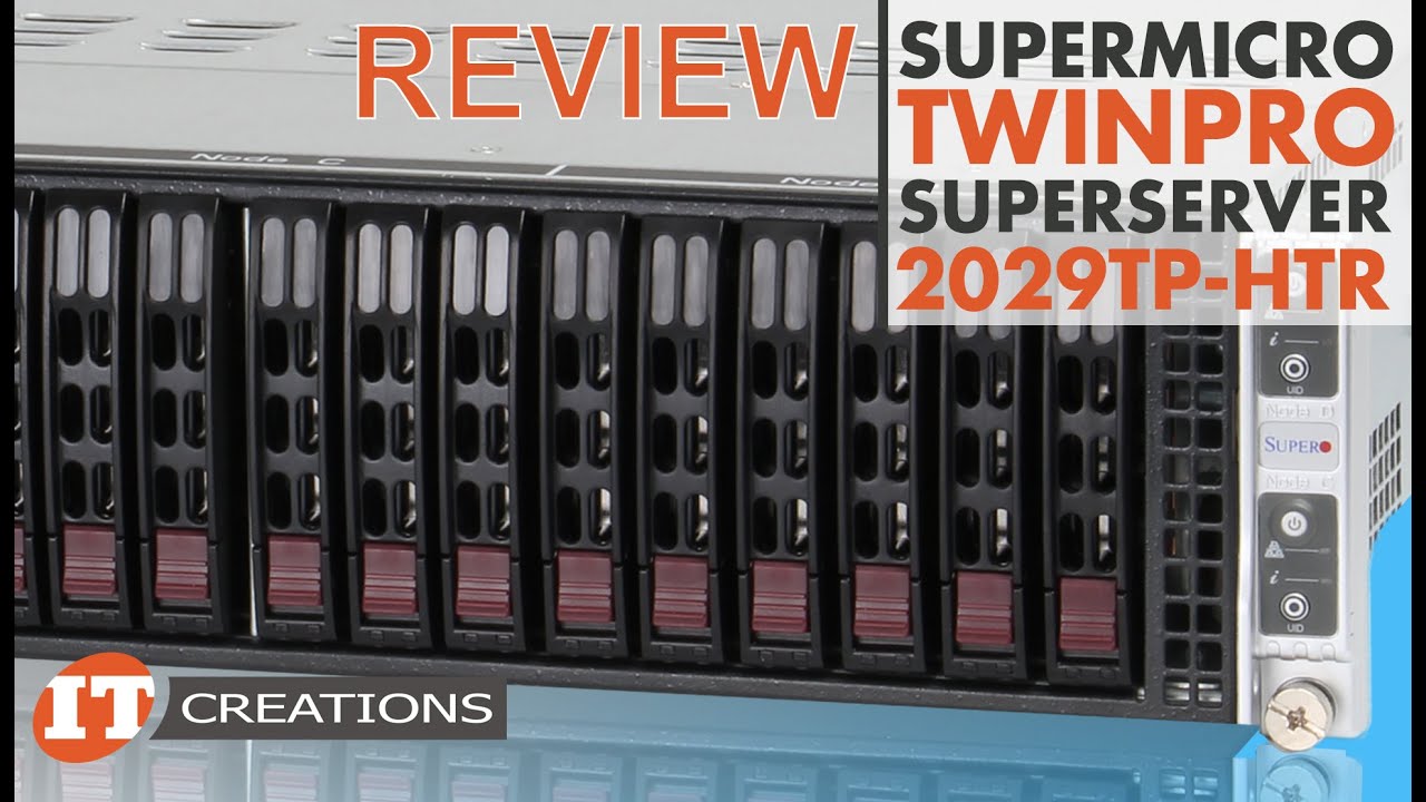 Ti！！ Supermicro SuperServer 2029TP-HTR TwinPro REVIEW | IT Creations