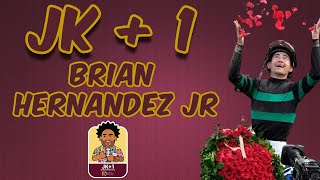 JK + 1  - Brian Hernandez Jr - Ep 71 - Kentucky Derby & Oaks Winning Jockey - Pres by Qatar Racing