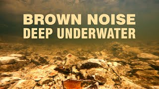 Deep Brown noise 🌗 underwater music