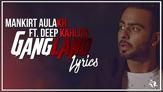 Gangland | Lyrics | Mankirt Aulakh Ft. Deep Kahlon | Latest Punjabi Song 2017 | Syco TM