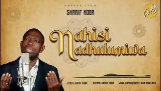 NASAHA CREW ft Sharif Koba - Nahisi Nadhulumiwa 