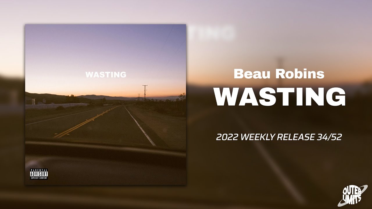 Watch Outer Limits, Beau Robins - Wasting on YouTube Watch Outer Limits, Beau Robins - Wasting on YouTube