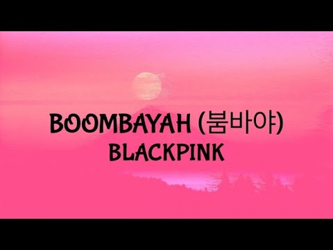 BOOMBAYAH (붐바야) - BLACKPINK | Lyrics Video (Clean Version)