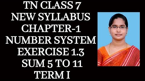 7th Maths T-1 Ch-1 Number system | Ex-1.3 (5 to 11 sums) | Samacheer One plus One channel