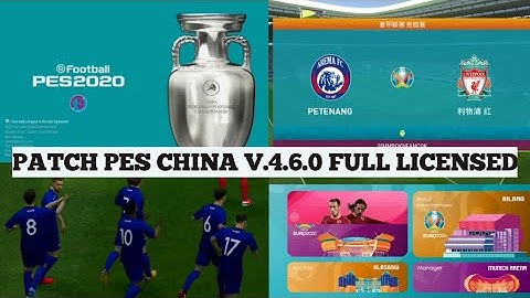 PATCH PES CHINA 2020 V.4.6.0 FULL LICENSED