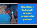 Hard reset redmi a1 remove password  pattern data factory reset