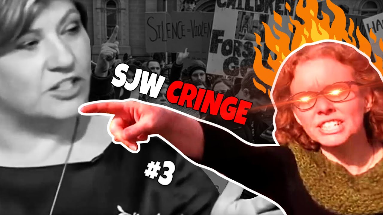 Sjw Raging SJW Ultimate Cringe Compilation! #3 (SJW 2021 Compilation) - YouTube