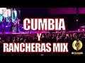 Cumbia y rancheras mix 