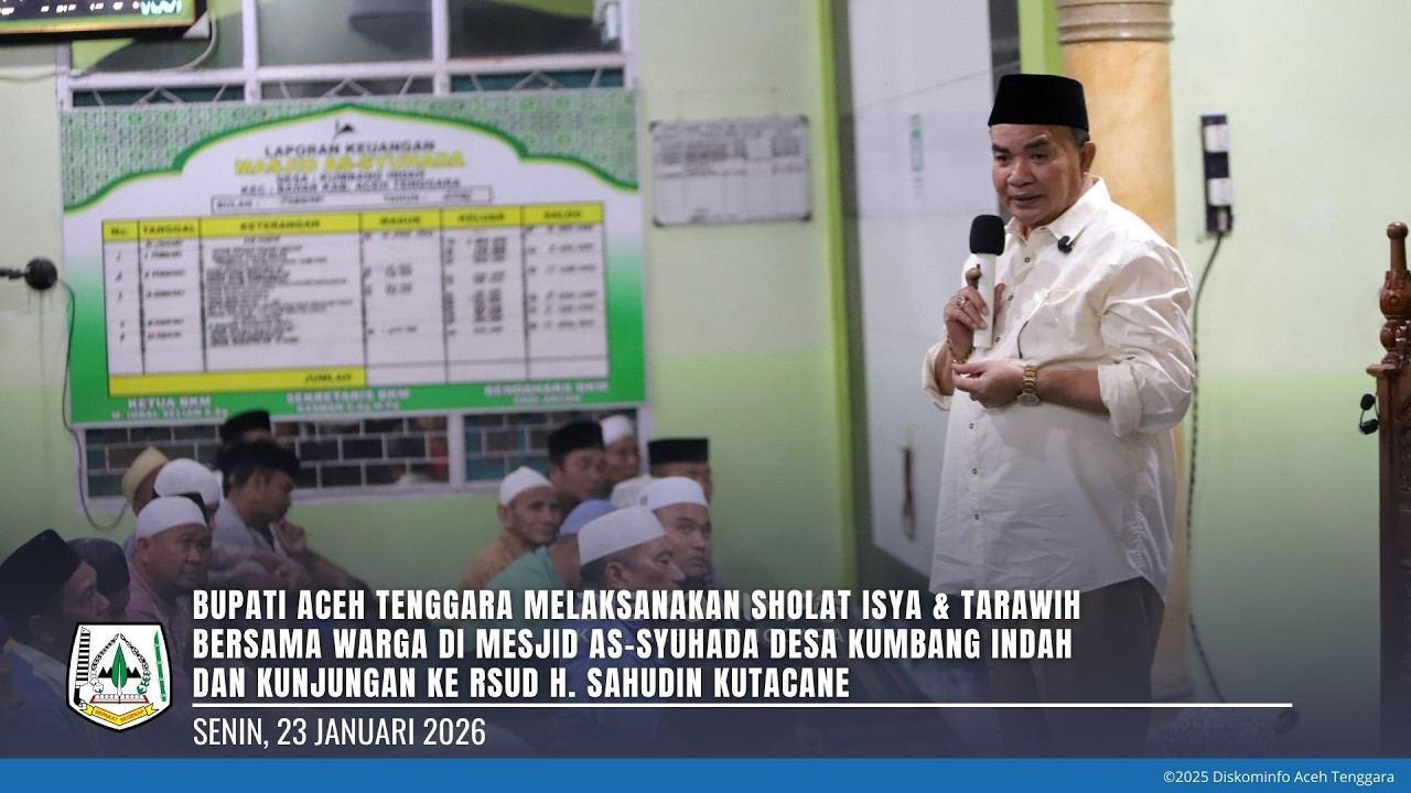 BUPATI ACEH TENGGARA MELAKSANAKAN SHOLAT ISYA & TARAWIH BERSAMA WARGA DI MESJID  DESA KUMBANG INDAH