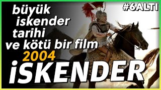 Alexander, Tarihsel Bağlamında Büyük İskender Ve Saçma Bir Film -