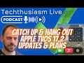 Catching up on life tvos 172  home theater things  techthusiasm live podcast