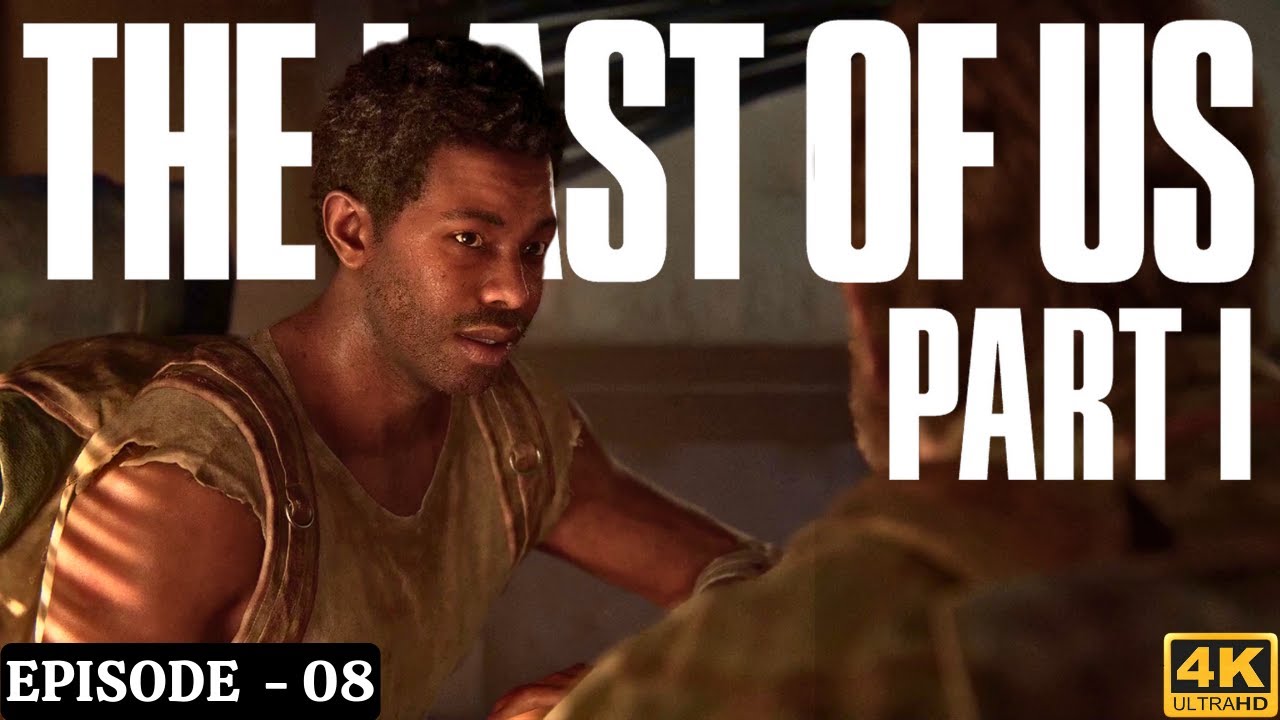 The Last Of Us Part 01 - Episode 8